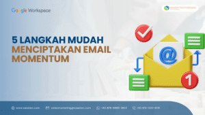 5 Langkah Mudah Menciptakan Email Momentum