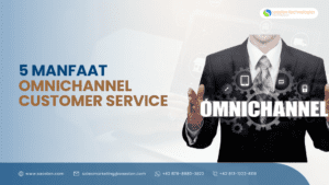5 Manfaat Omnichannel Customer Service
