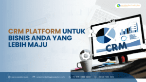 CRM Platform Untuk Bisnis Anda yang lebih Maju