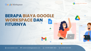 Berapa Biaya Google Workspace dan Fiturnya