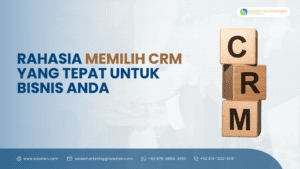Memilih CRM Yang Tepat Untuk Bisnis