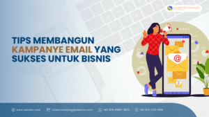 Tips-Membangun-Kampanye-Email-yang-Sukses-untuk-Bisnis.