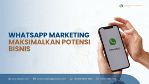 Whatsapp Marketing Maksimalkan Potensi Bisnis