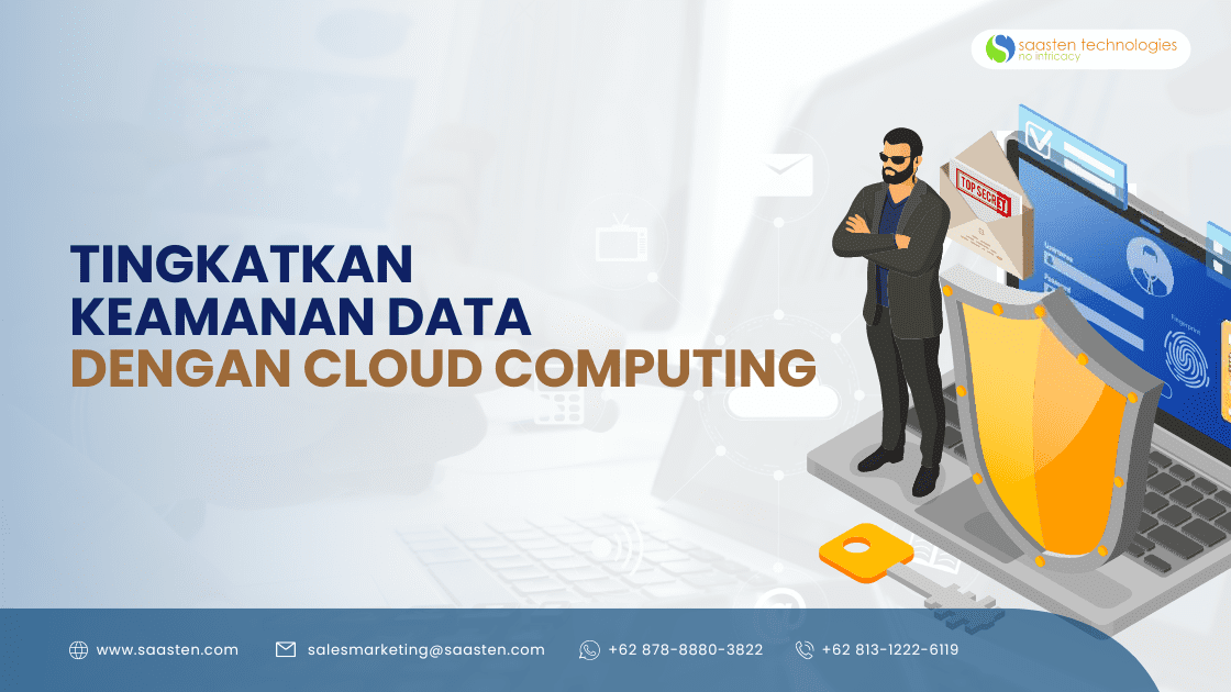 Tingkatkan Keamanan Data Dengan Cloud Computing - Saasten