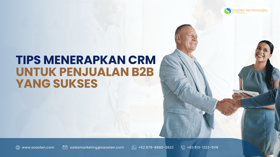 Tips Menerapkan CRM Untuk Penjualan B2B Yang Sukses - Saasten