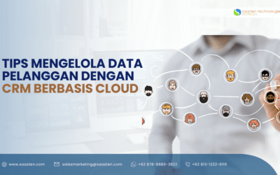 Tips Mengelola Data Pelanggan dengan CRM Berbasis Cloud
