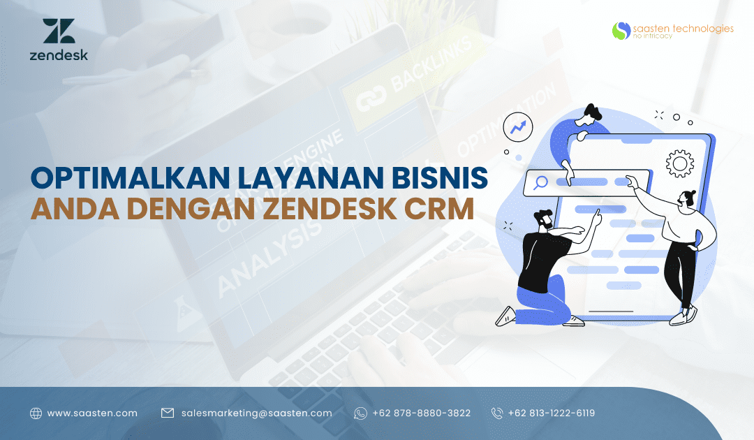 Optimalkan Layanan Bisnis Anda dengan Zendesk CRM