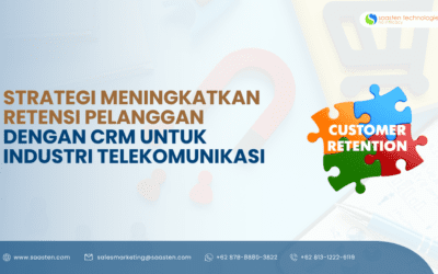 Strategi Meningkatkan Retensi Pelanggan dengan CRM untuk Industri Telekomunikasi