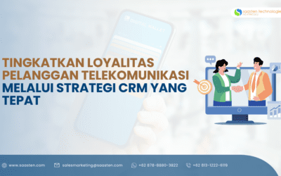 Tingkatkan Loyalitas Pelanggan Telekomunikasi Melalui Strategi CRM yang Tepat