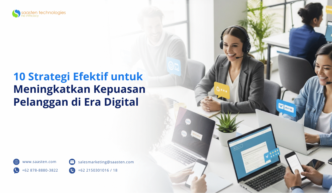10 Strategi Efektif untuk Meningkatkan Kepuasan Pelanggan di Era Digital