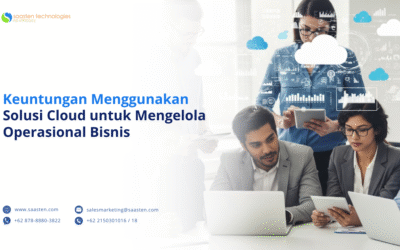Keuntungan Menggunakan Solusi Cloud untuk Mengelola Operasional Bisnis
