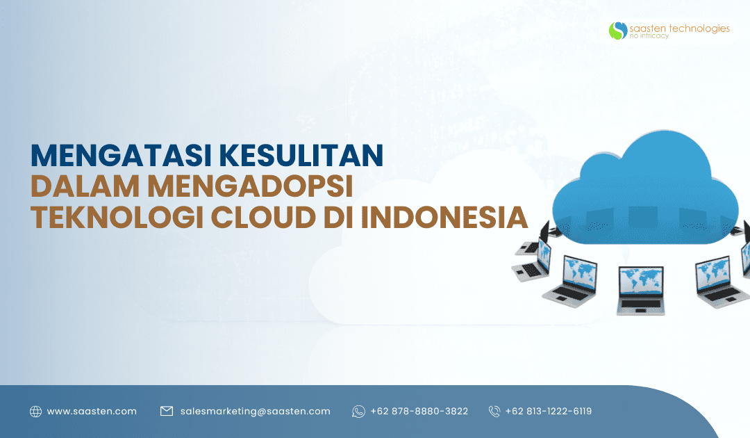 Mengatasi Kesulitan dalam Mengadopsi Teknologi Cloud di Indonesia