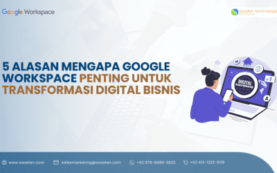5 Alasan Mengapa Google Workspace Penting untuk Transformasi Digital Bisnis