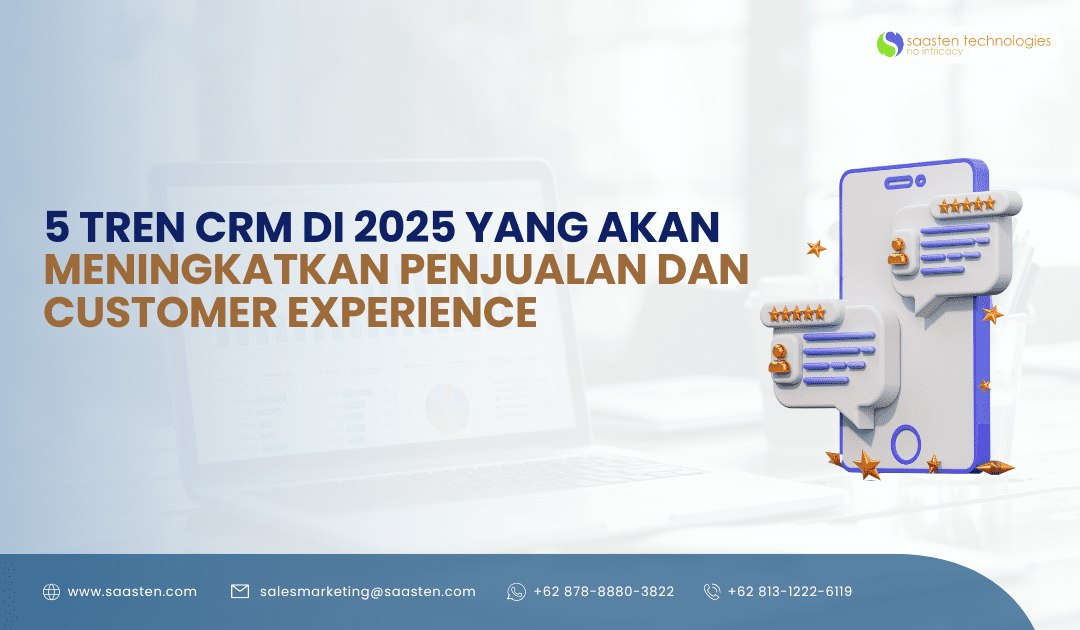 5 Tren CRM di 2025 yang Akan Meningkatkan Penjualan dan Customer Experience
