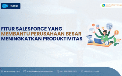Fitur Salesforce yang Membantu Perusahaan Besar Meningkatkan Produktivitas