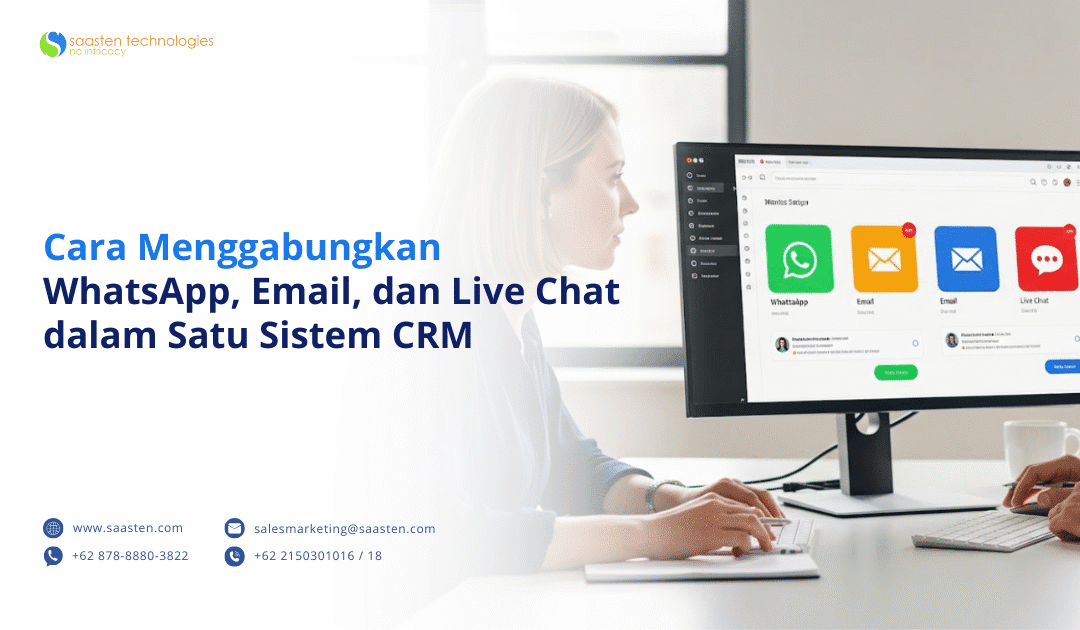 Cara Menggabungkan WhatsApp, Email, dan Live Chat dalam Satu Sistem CRM