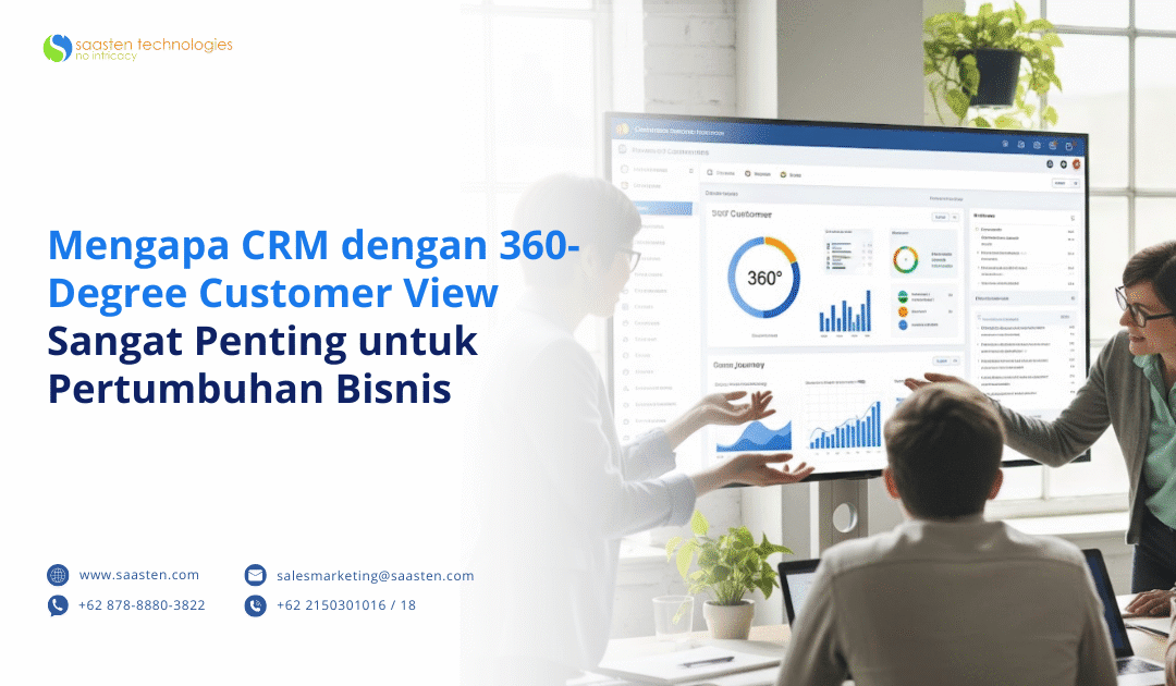 Mengapa CRM dengan 360-Degree Customer View Sangat Penting untuk Pertumbuhan Bisnis