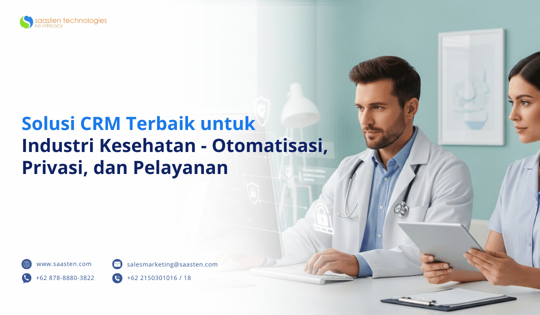 Solusi CRM Terbaik untuk Industri Kesehatan – Otomatisasi, Privasi, dan Pelayanan