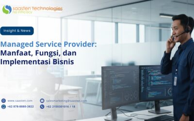 Managed Service Provider: Manfaat, Fungsi, dan Implementasi Bisnis